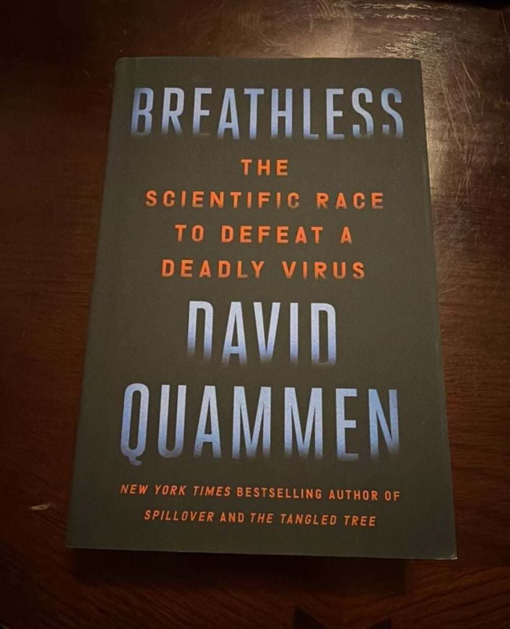 Breathless: The Scientific Race to Defeat a Deadly Virus by David Quammen